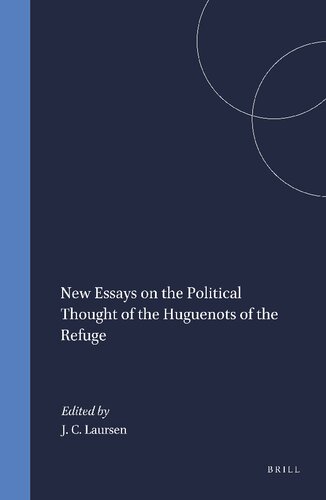 New Essays in the Political Thought of the Huguenots of the 