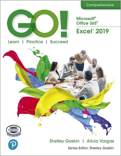 GO! with Microsoft Office 365, Excel 2019 Comprehensive 1st Edition