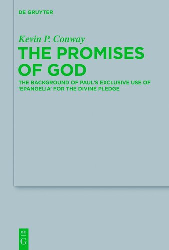 The Promises of God: The Background of Paul’s Exclusive Use of 'epangelia' for the Divine Pledge