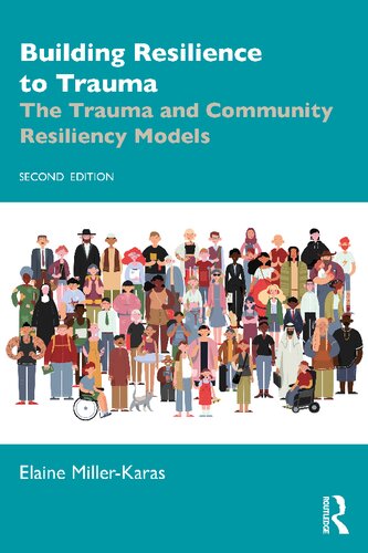 Building Resilience to Trauma: The Trauma and Community Resiliency Models