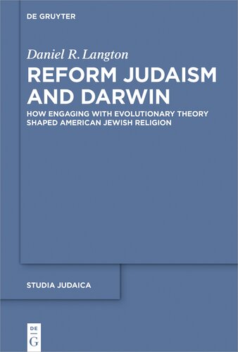 Reform Judaism and Darwin: How Engaging with Evolutionary Theory Shaped American Jewish Religion