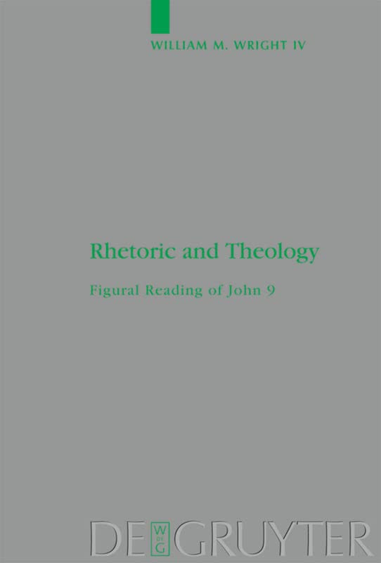 Rhetoric and Theology: Figural Reading of John 9