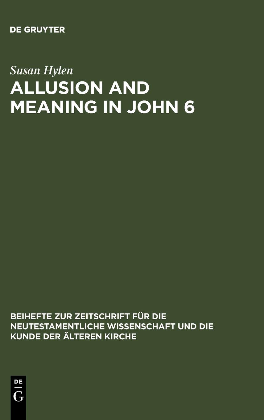 Allusion and Meaning in John 6: Dissertationsschrift