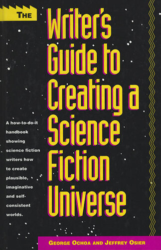 The Writer's Guide to Creating a Science Fiction Universe