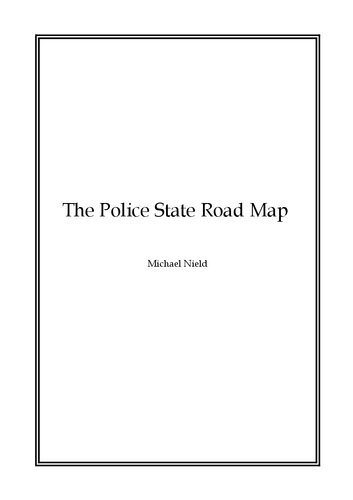 The Police State Road Map Michael Nield