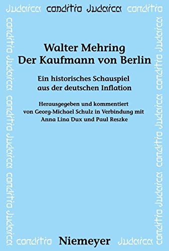 Der Kaufmann von Berlin: Ein Historisches Schauspiel Aus Der Deutschen Inflation