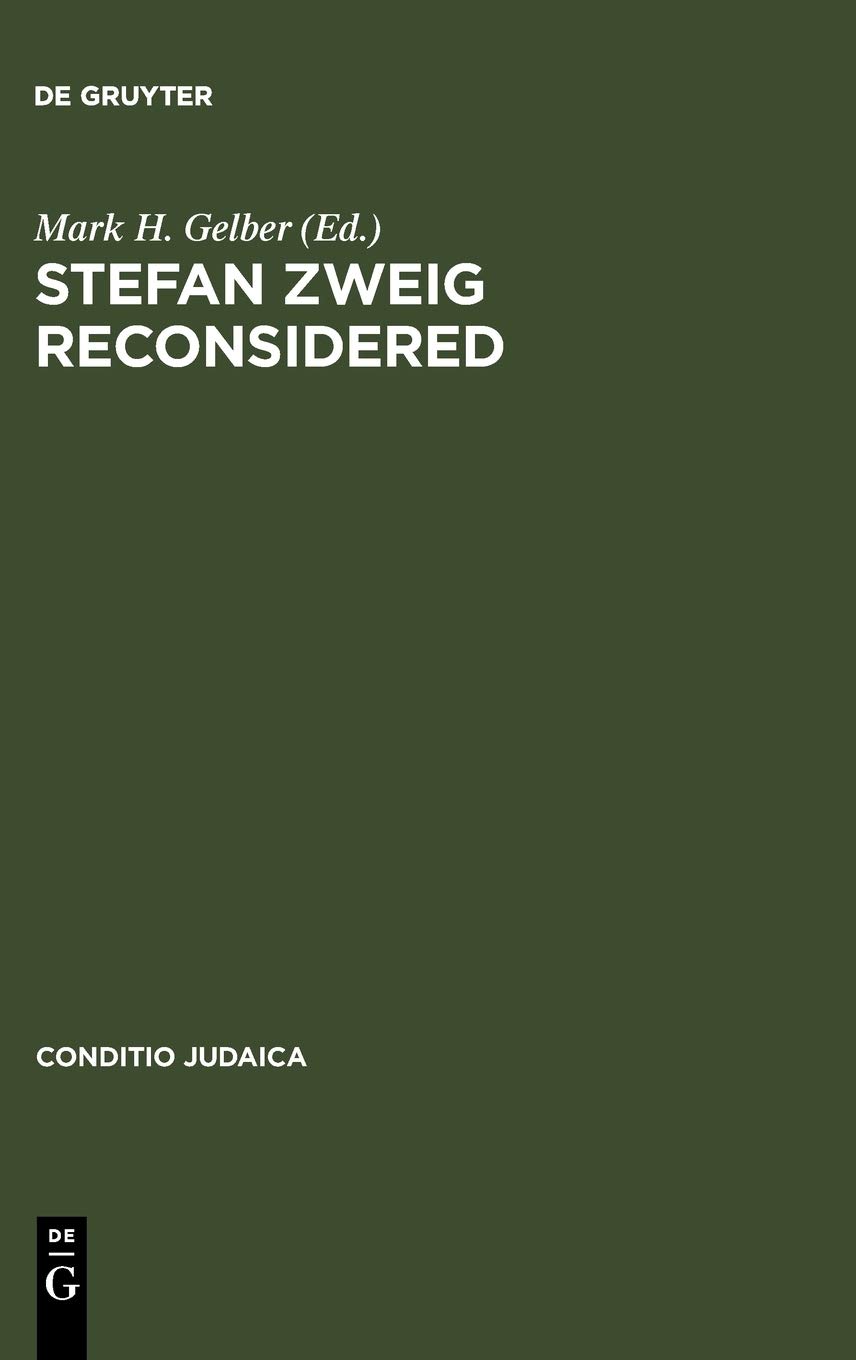 Stefan Zweig Reconsidered: New Perspectives on his Literary and Biographical Writings
