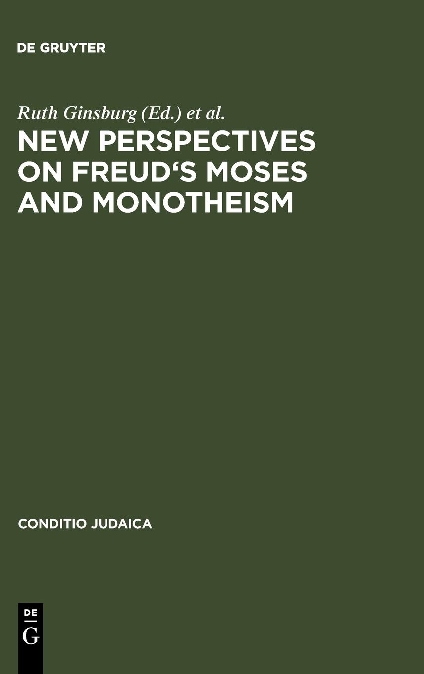 New Perspectives on Freud's Moses and Monotheism