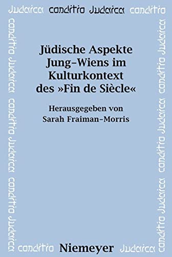 Jüdische Aspekte Jung-Wiens im Kulturkontext des Fin de Siècle