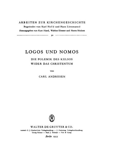 Logos und Nomos. Die Polemik des Kelsos wider das Christentum