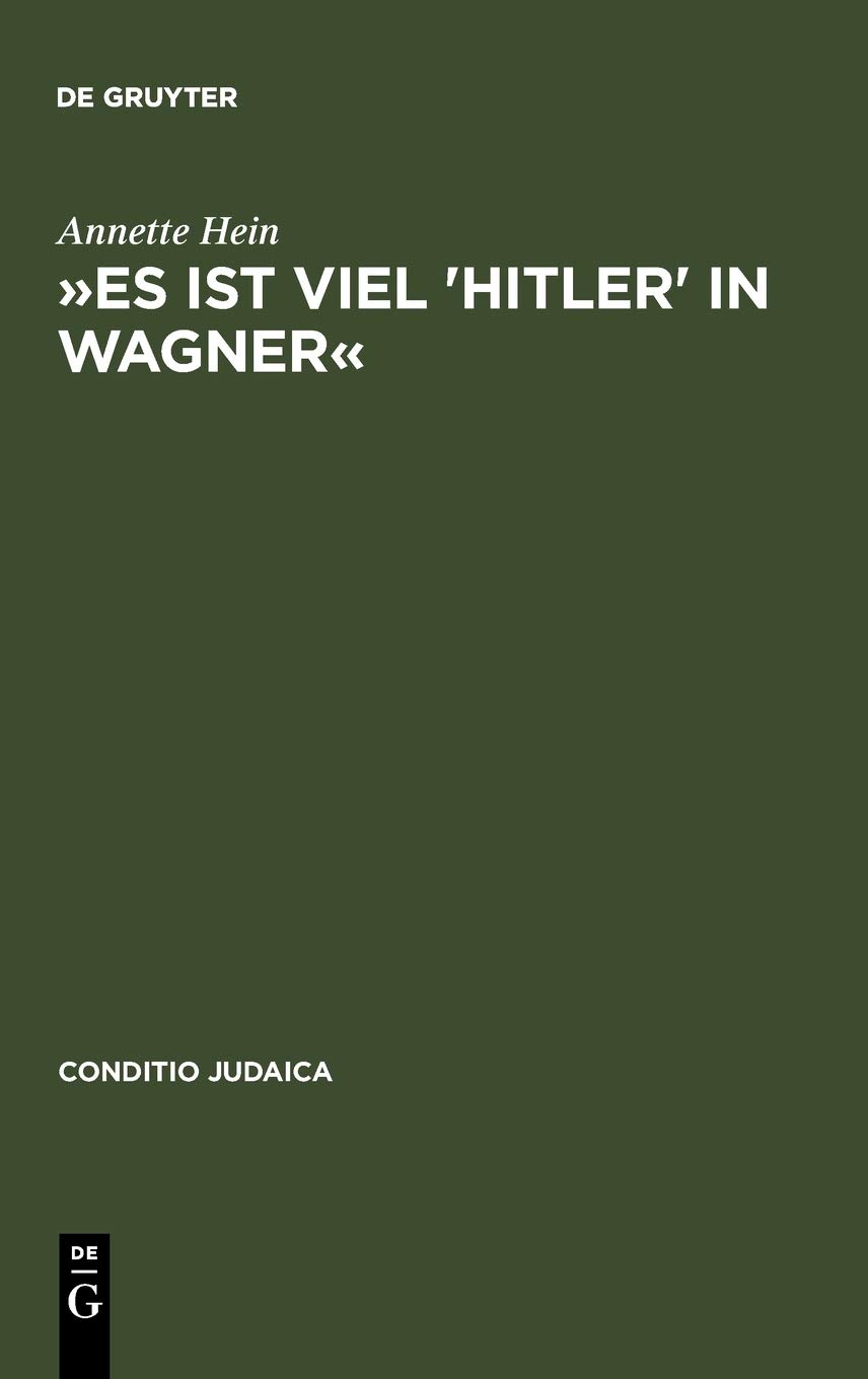 Es ist viel 'Hitler' in Wagner: Rassismus Und Antisemitische Deutschtumsideologie in Den Bayreuther Blättern (1878--1938). Mit Einem Verfasser- Und Schlagwortregister