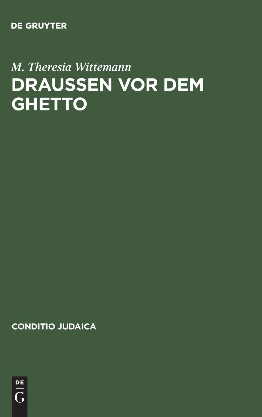 Draußen vor dem Ghetto: Leopold Kompert Und Die 'Schilderung Jüdischen Volkslebens' in Böhmen Und Mähren