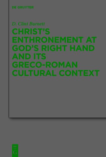 Christs Enthronement at Gods Right Hand and Its Greco-Roman Cultural Context