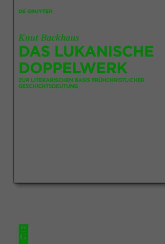 Das lukanische Doppelwerk: Zur literarischen Basis frühchristlicher Geschichtsdeutung