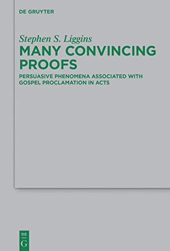 Many Convincing Proofs: Persuasive phenomena associated with gospel proclamation in Acts