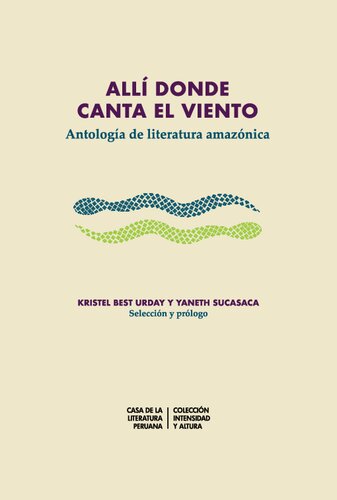 Allí donde canta el viento. Antología de literatura amazónica
