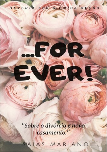 For Ever,  Sobre Divórcio e Novo Casamento
