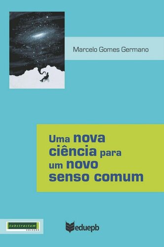 Uma Nova Ciência para um Novo Senso Comum