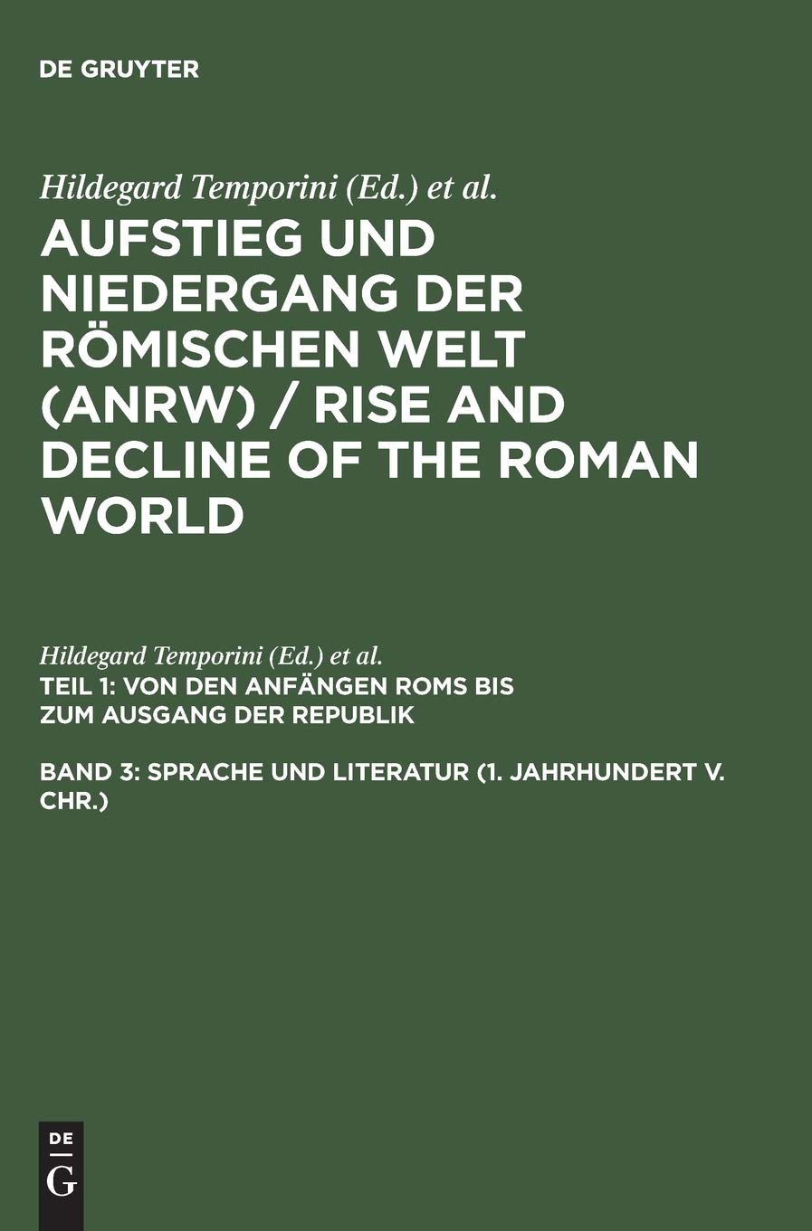 Teil I: Von den Anfängen Roms bis zum Ausgang der Republik Band 3 , Sprache und Literatur (1. Jahrhundert v. Chr.)