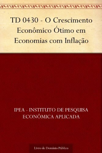 Td 0430 - o Crescimento Econômico Ótimo Em Economias Com Inflação
