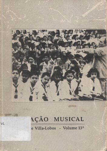 Presença de Villa-Lobos: Educação Musical