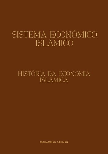 Sistema Econômico Islâmico: História da Economia Islâmica