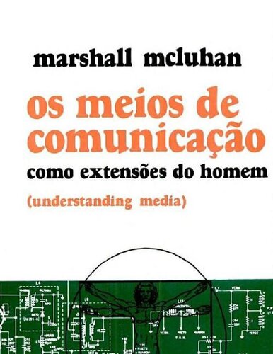 Os Meios de Comunicação Como Extensões do Homem