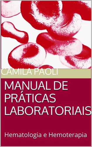 Manual de Práticas Laboratoriais: Hematologia e Hemoterapia