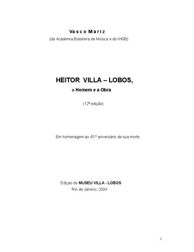 Heitor Villa-Lobos, o homem e a obra