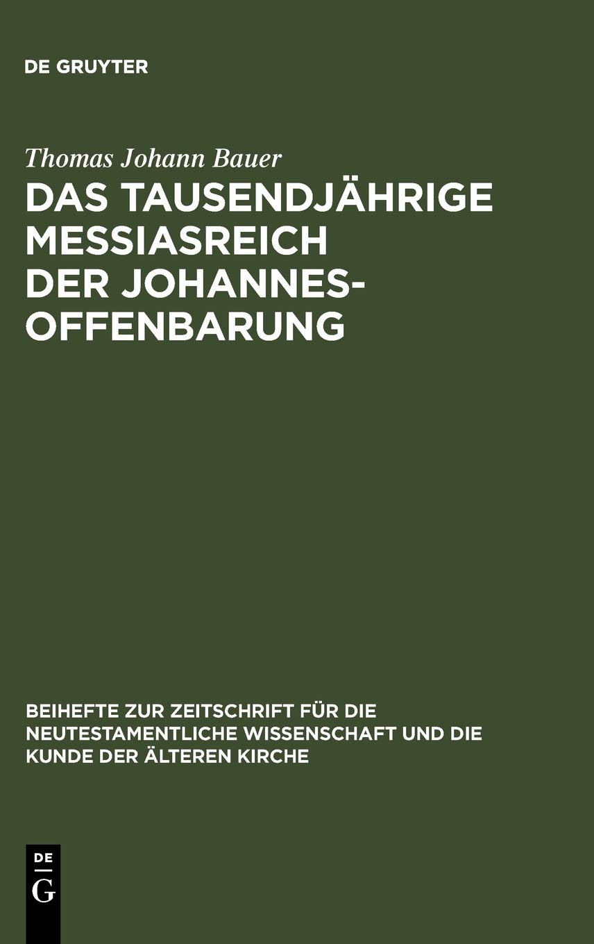 Das tausendjährige Messiasreich der Johannesoffenbarung: Eine Literarkritische Studie Zu Offb 19,11-21,8
