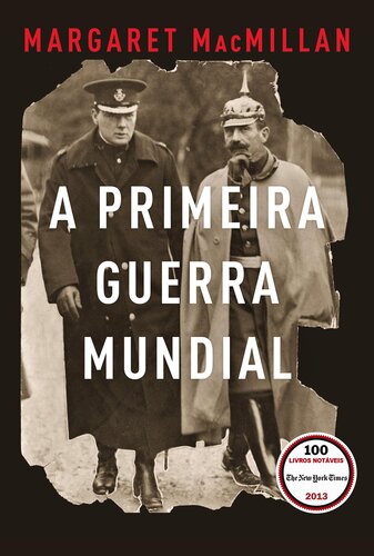 A Primeira Guerra Mundial: que Acabaria Com as Guerras