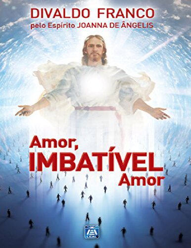 Amor, Imbatível Amor