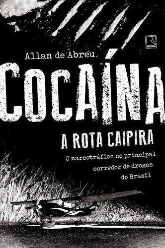 Cocaína: a Rota Caipira
