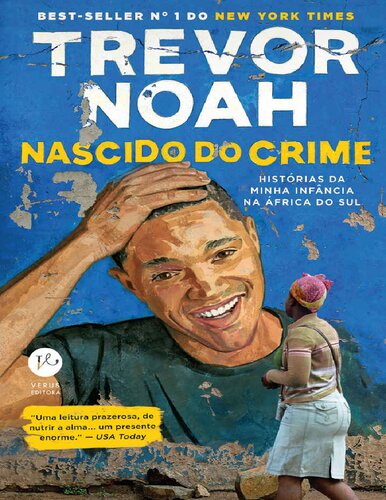 Nascido do Crime: Histórias da Minha Infância Na África do Sul