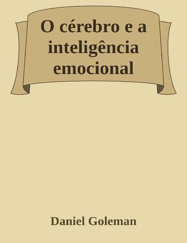 O Cérebro e a Inteligência Emocional