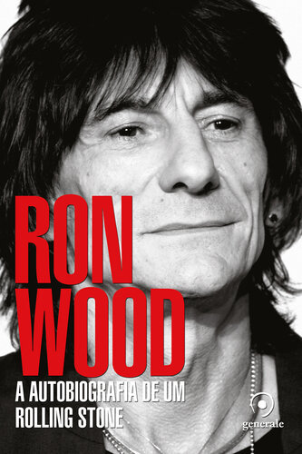Ron Wood: a Autobiografia de um Rolling Stone