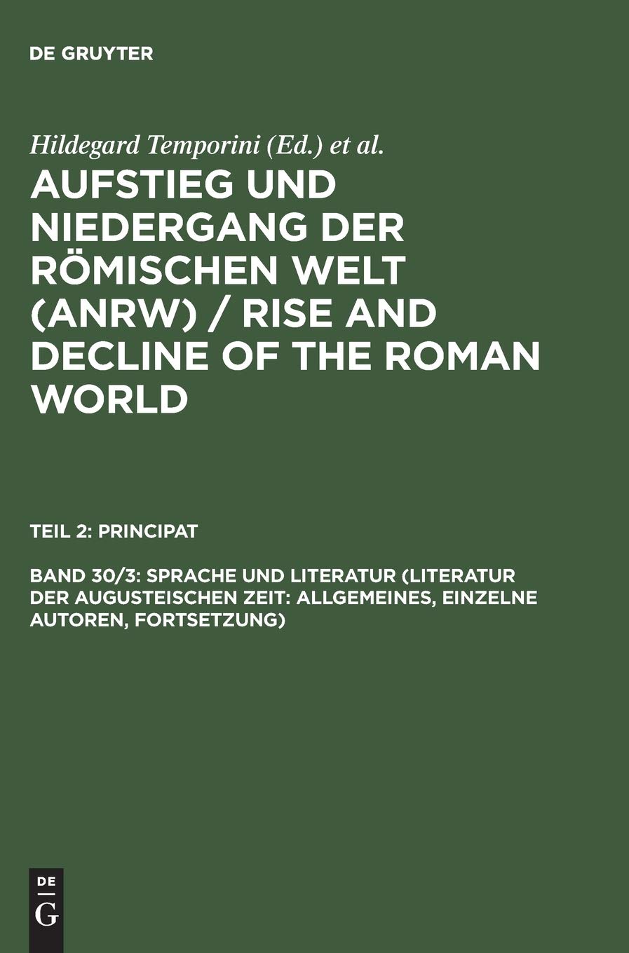 Teil 2: Principat Band 30/3, Sprache und Literatur (Literatur der augusteischen Zeit: Allgemeines, einzelne Autoren, Fortsetzung)