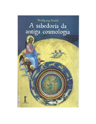 A Sabedoria da Antiga Cosmologia