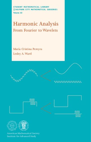 Harmonic Analysis: From Fourier to Wavelets (Student Mathematical Library) (Student Mathematical Library - IAS/Park City Mathematical Subseries)