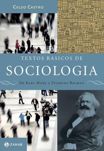 Textos Básicos de Sociologia - de Karl Marx a Zigmund Bauman