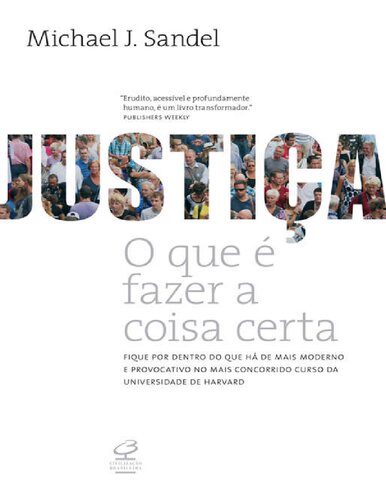 Justiça: o que é Fazer a Coisa Certa