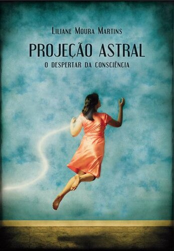 Projeção Astral - o Despertar da Consciência