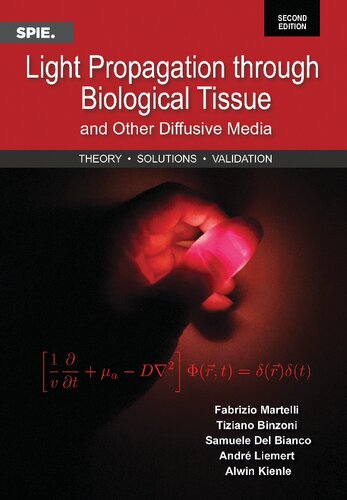 Light Propagation Through Biological Tissue and Other Diffusive Media: Theory, Solutions, and Validations