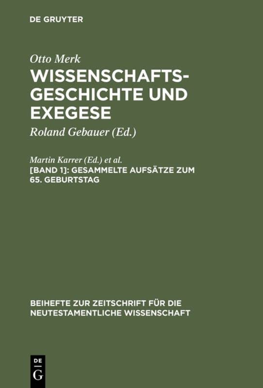 Wissenschaftsgeschichte und Exegese, [Band 1], Gesammelte Aufsätze zum 65. Geburtstag
