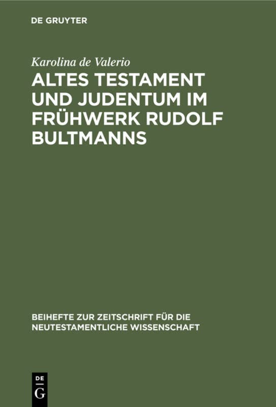 Altes Testament und Judentum im Frühwerk Rudolf Bultmanns