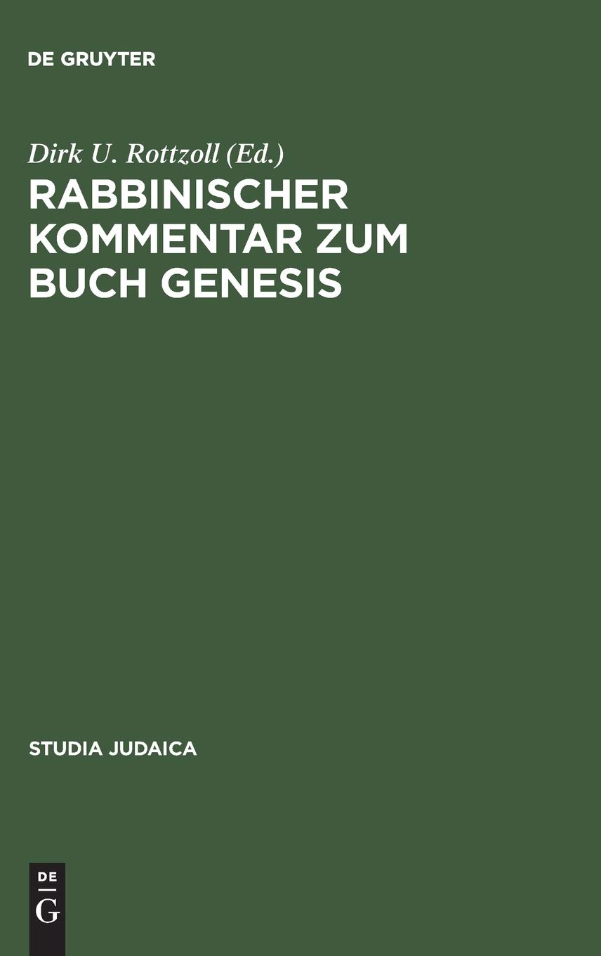 Rabbinischer Kommentar zum Buch Genesis: Darstellung der Rezeption des Buches Genesis in Mischna und Talmud unter Angabe targumischer und midraschischer Paralleltexte