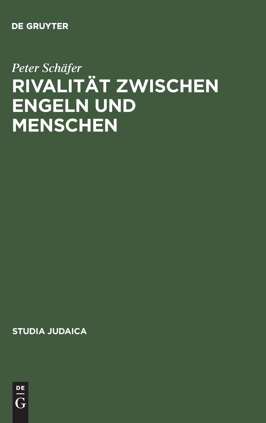 Rivalität zwischen Engeln und Menschen: Untersuchungen zur rabbinischen Engelvorstellung