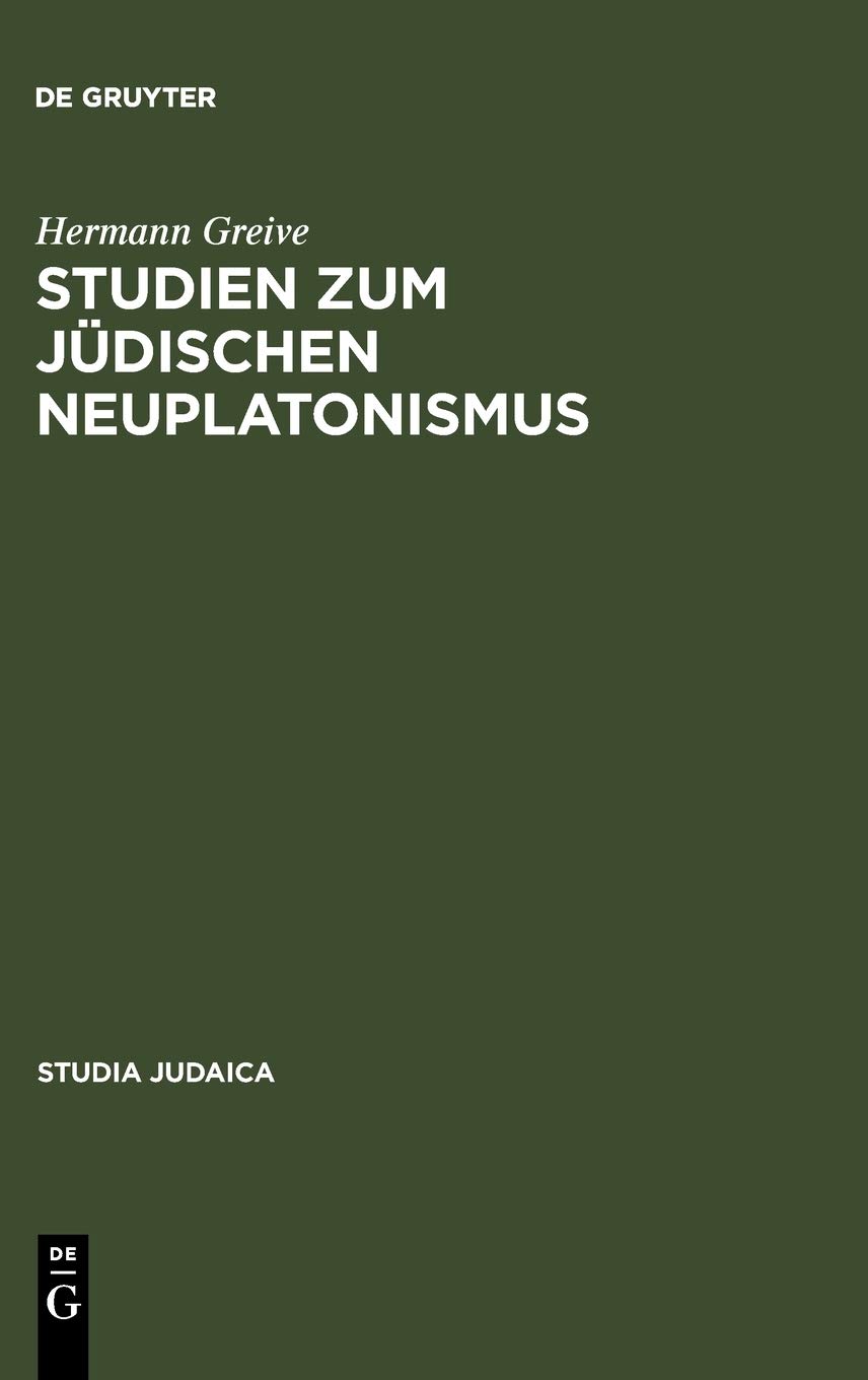 Studien zum jüdischen Neuplatonismus: Die Religionsphilosophie Des Abraham Ibn Ezra