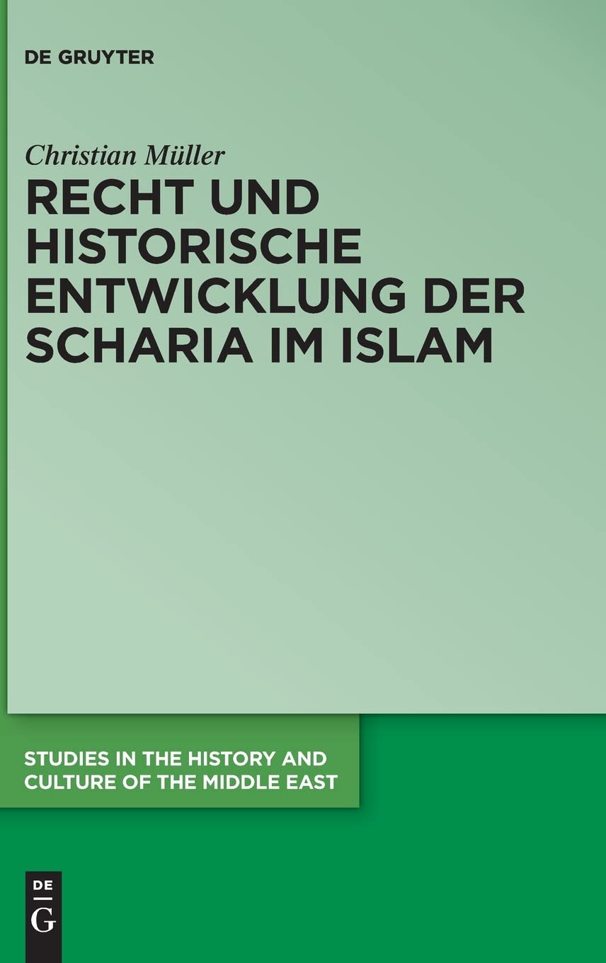 Recht und die historische Entwicklung der Scharia im Islam