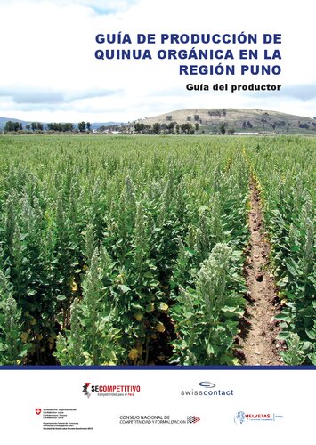 Guía de producción de quinua orgánica (Chenopodium quinoa Willd.) en la región Puno. Guía del productor